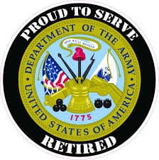 Circular U.S. Army retired seal featuring flags, cannon, and 'Proud to Serve' text.
